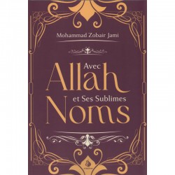 Avec Allah Et Ses Sublimes Noms